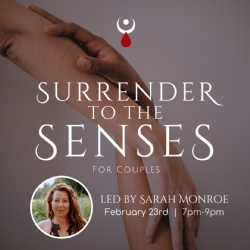 Surrender to the Senses : Couples Edition w/ Sarah