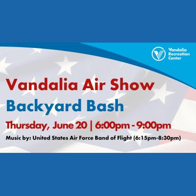 Vandalia Air Show Backyard Bash