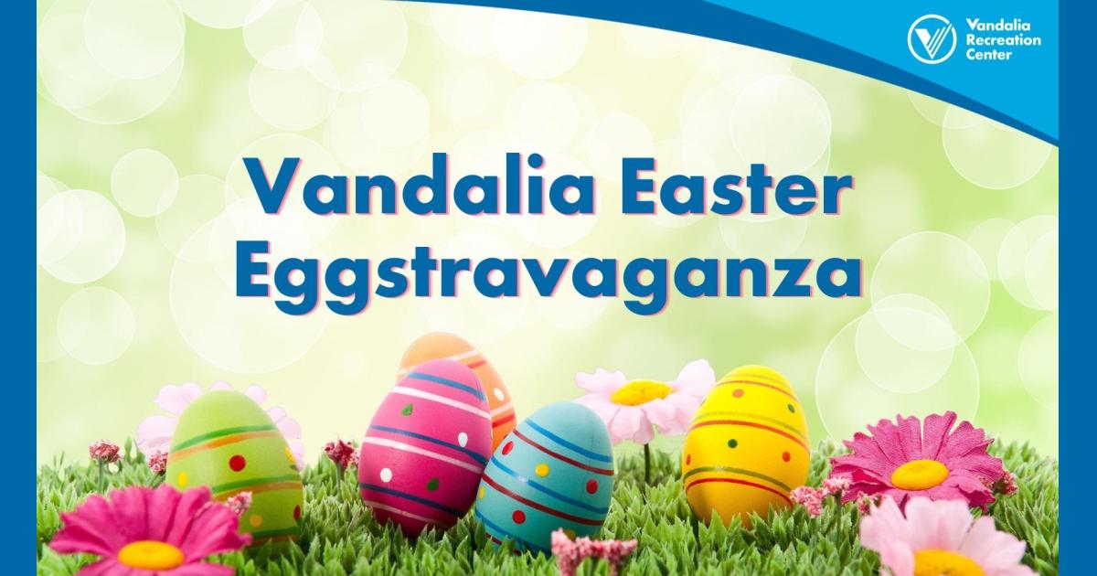 Vandalia Easter Eggstravaganza