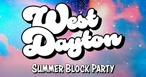 West Dayton Summer Block Party