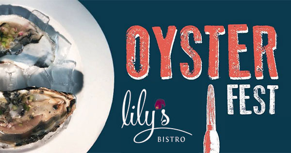 Oyster Fest at Lily's Bistro