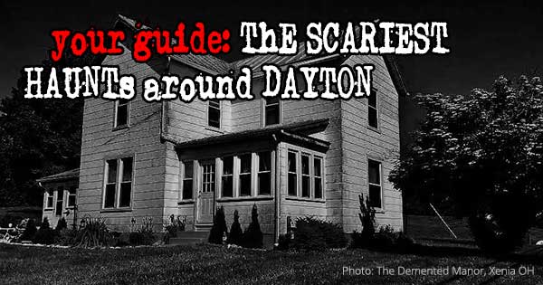 Haunted Houses in Dayton Ohio