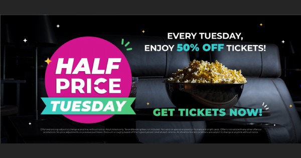 Half Price Tuesday at Cinepolis Dayton