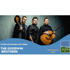 The Goodwin Brothers at Riverscape