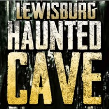 haunted cave at lewisburg