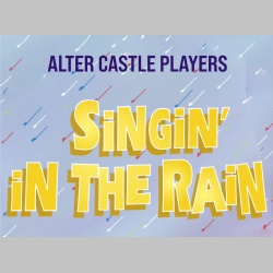 Alter Castle Players Present Singin' In the Rain