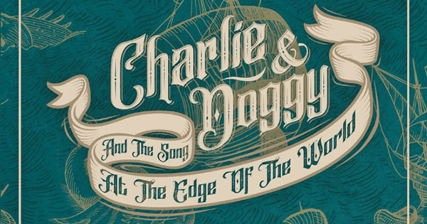 Charlie And Doggy And The Song At The Edge Of The World