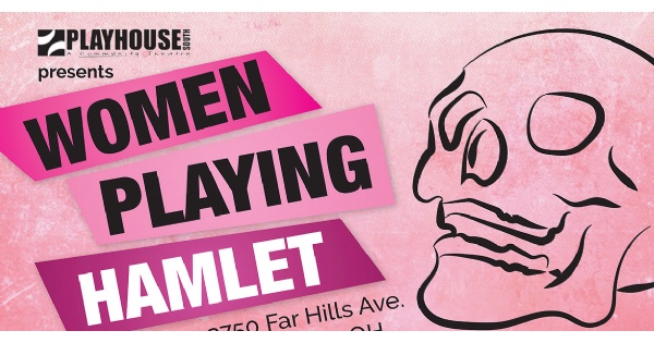Women Playing Hamlet at Playhouse South
