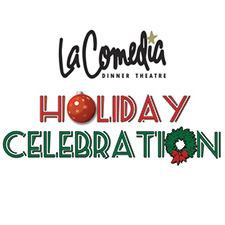 La Comedia Holiday Celebration