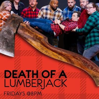 Death of a Lumberjack -Black Box Improv