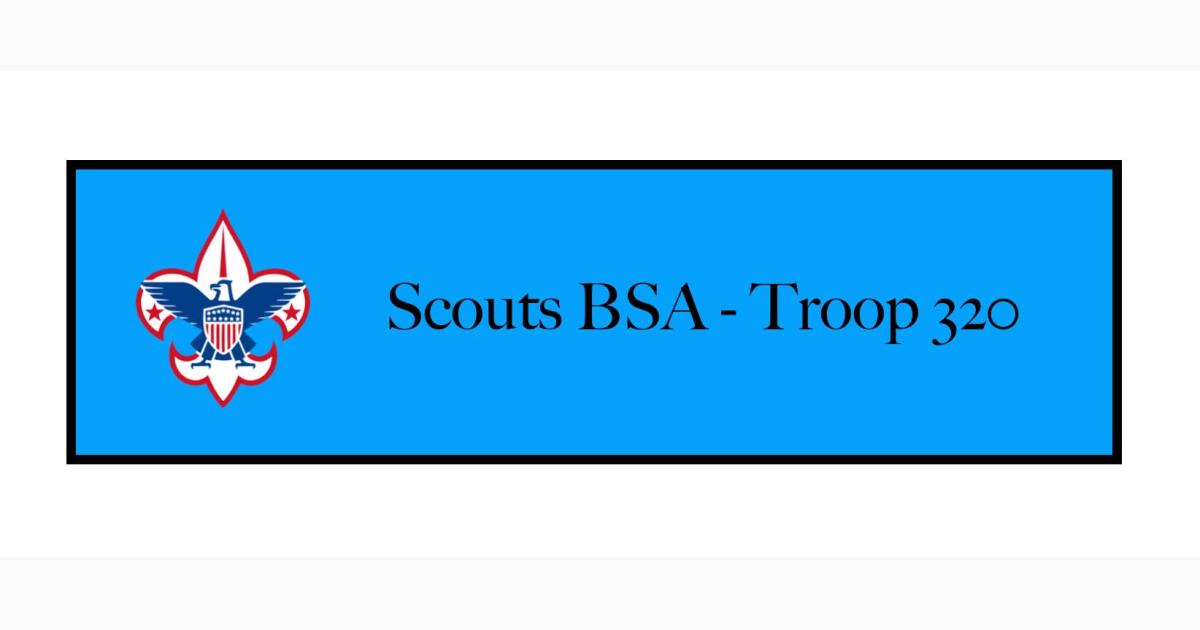 Scouting America Troop 320/5320 Open House