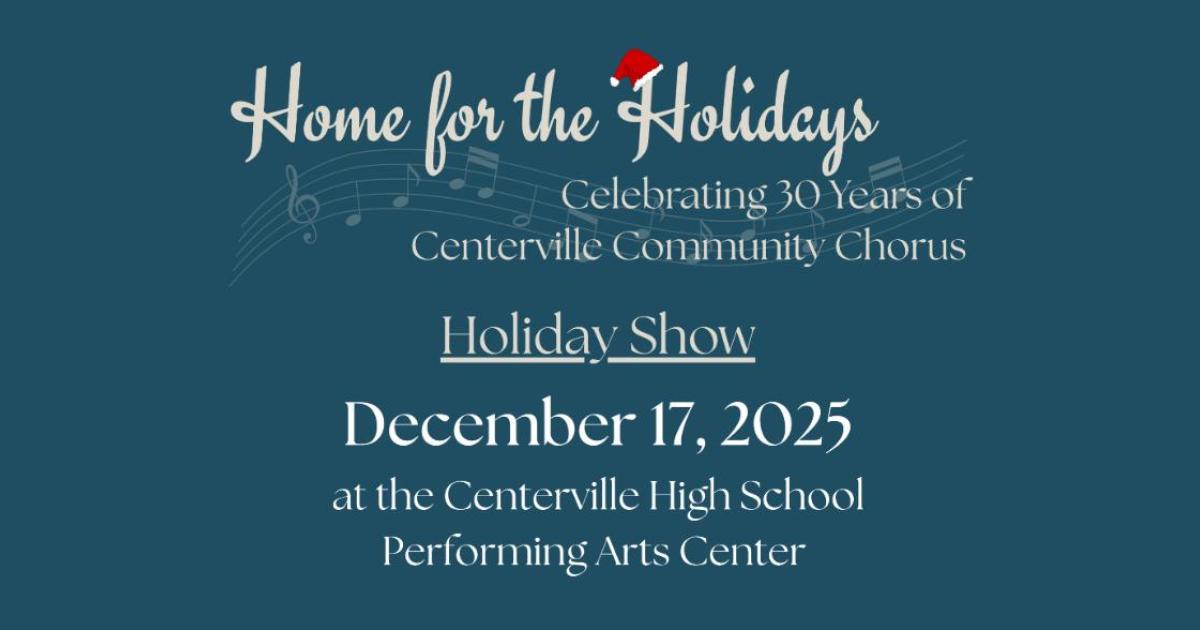 "Home for the Holidays" - Centerville Community Chorus