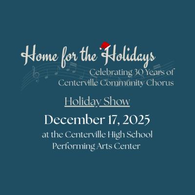 "Home for the Holidays" - Centerville Community Chorus