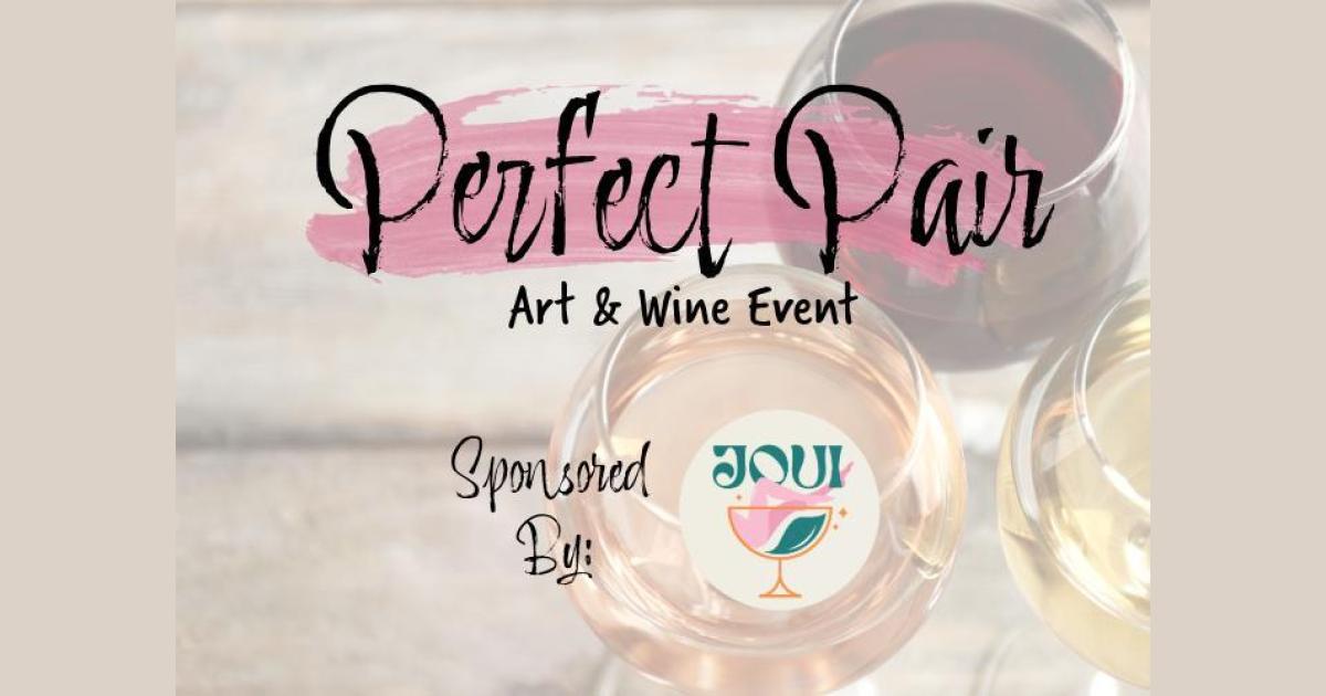 Perfect Pair An Art and Wine Event