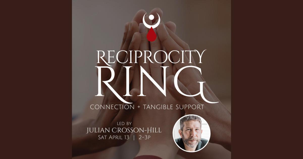 Reciprocity Ring: Connection & Tangible Community Support