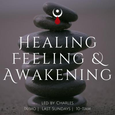 Healing Feeling & Awakening w/ Chuck
