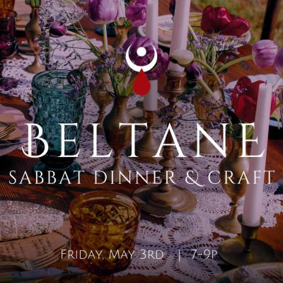 Beltane Sabbat Dinner & Craft