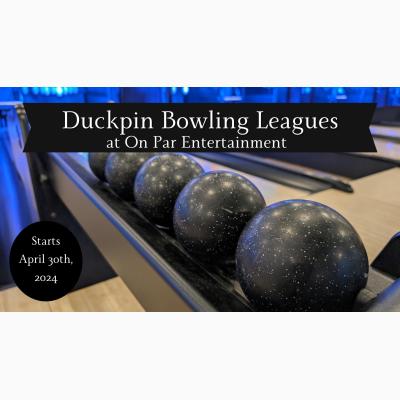8-Week Duckpin Bowling League Start Night