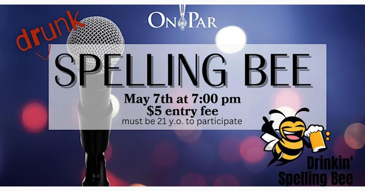 (Drunk) Spelling Bee Contest - 21+ Years ONLY