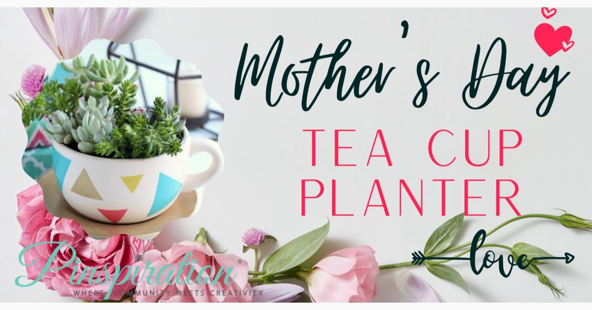 Mother's Day DIY Cup & Saucer Planter