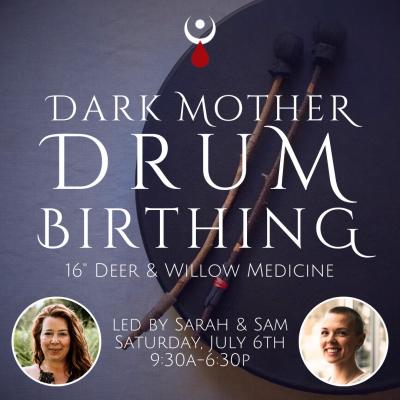 Dark Mother Drum Birthing Retreat
