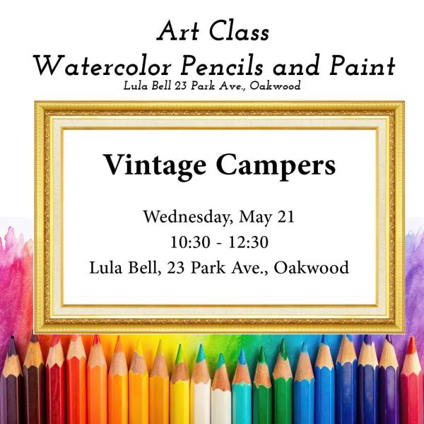 Art Class: Watercolor Pencils and Paint - Vintage Campers