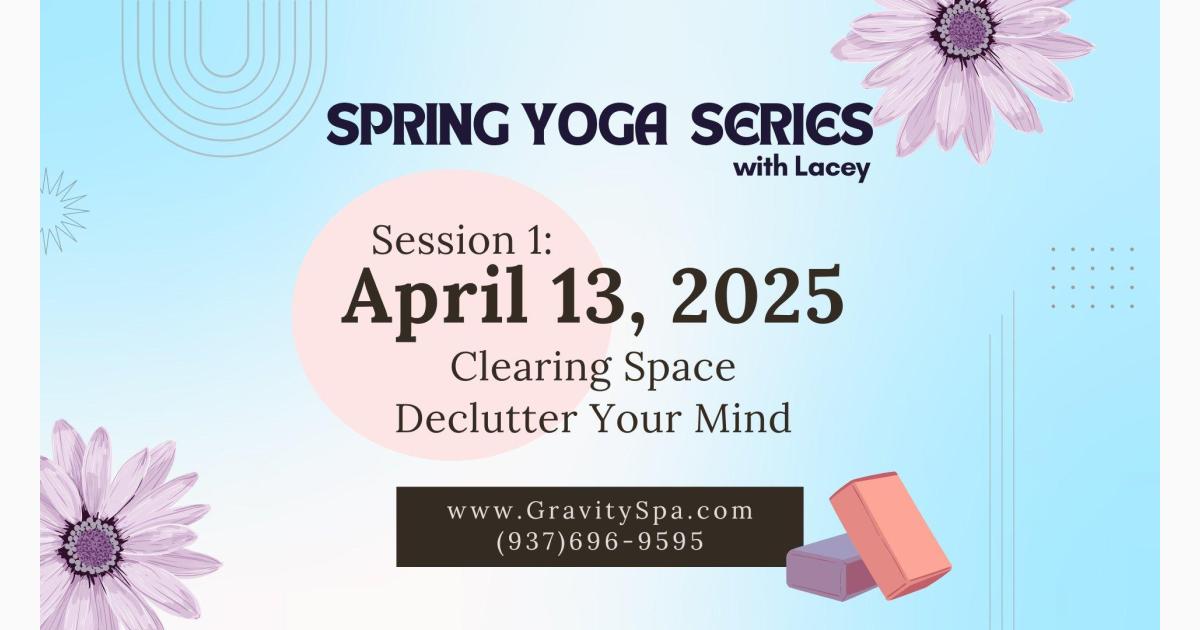 Spring Yoga Series with Lacey - Clearing Space: Declutter your mind