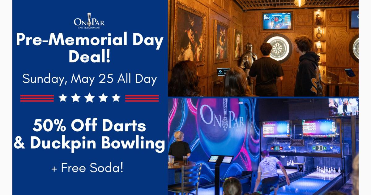 Pre-Memorial Day Deal - 50% Off Darts & Duckpin Bowling + FREE Soda