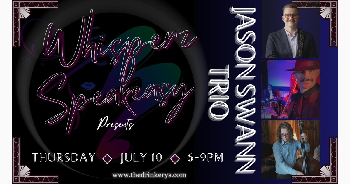 Live Music from Jason Swann Trio at Whisperz Speakeasy