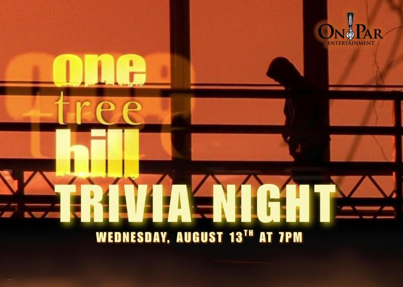 One Tree Hill Trivia Night