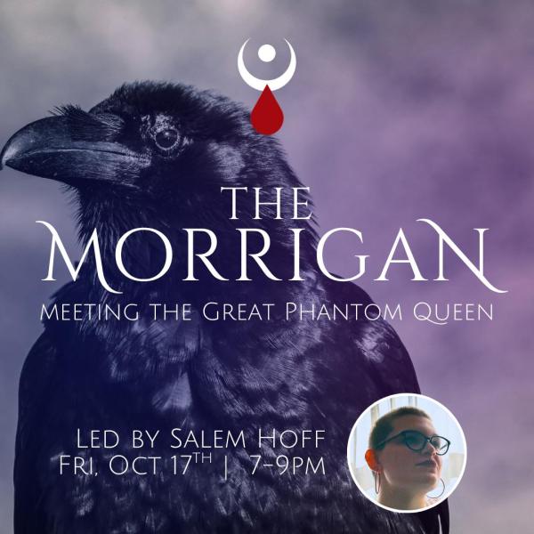 The Morrigan: Meeting the Great Phantom Queen w/ Salem