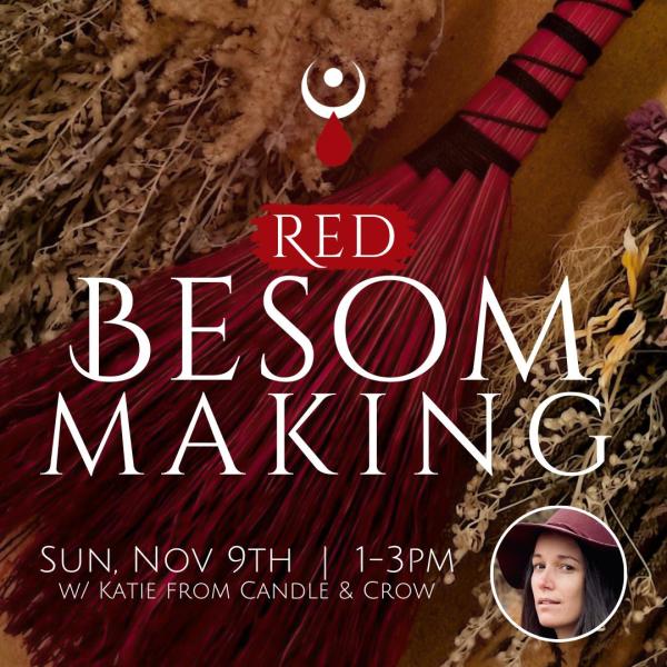 Red Besom Making w/ Katie Grace