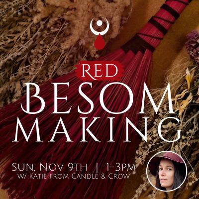 Red Besom Making w/ Katie Grace