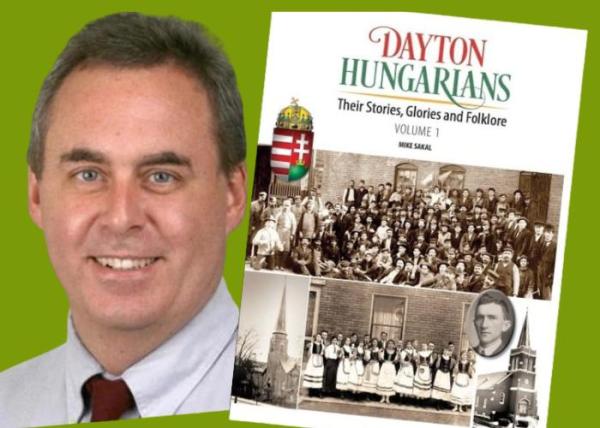 Dayton Hungarians: Stories, Glories, and Folklore