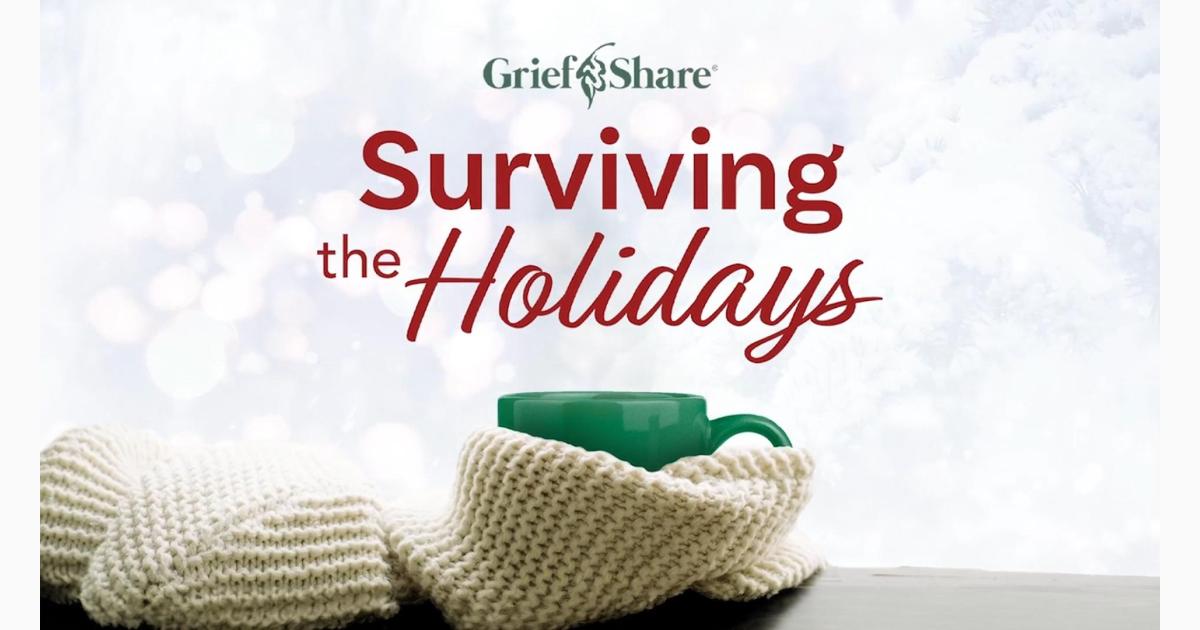 GriefShare Surviving the Holidays