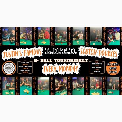 Justin's Famous LOTD Scotch Doubles Pool Tournament