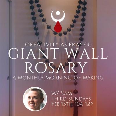 Creativity as Prayer: Giant Wall Rosary w/ Sam