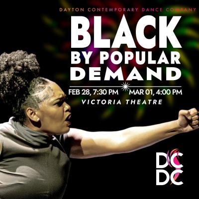 Black By Popular Demand: Dayton Contemporary Dance Company Celebrates Black Artistry, Resilience & Joy