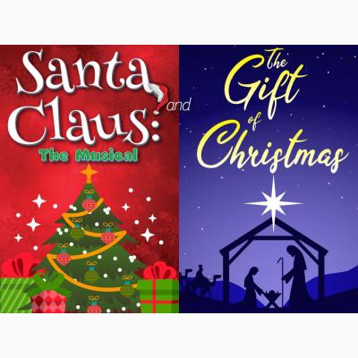 "Santa: The Musical" & "The Gift of Christmas"