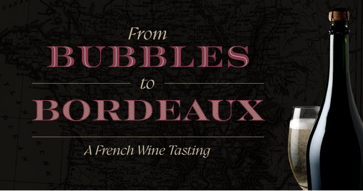 From Bubbles to Bordeaux: A French Wine Tasting