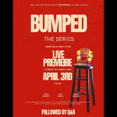 Bumped: Season 1 Live Premiere
