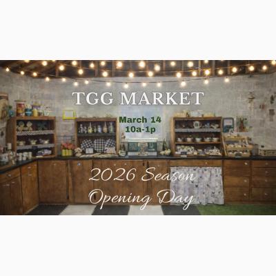TGG Market 2026 Season Opening Day
