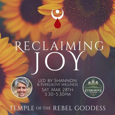 Reclaiming Joy w/ Shannon from Evergrove Wellness