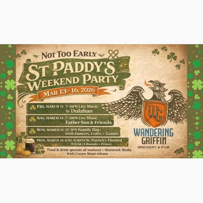 Not Too Early: St. Paddy's Day Weekend Bash