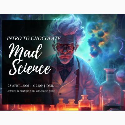INTRO TO CHOCOLATE: Mad Science