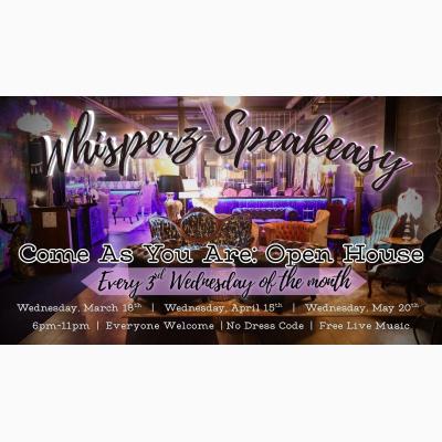 Come As You Are: Open House at Whisperz Speakeasy