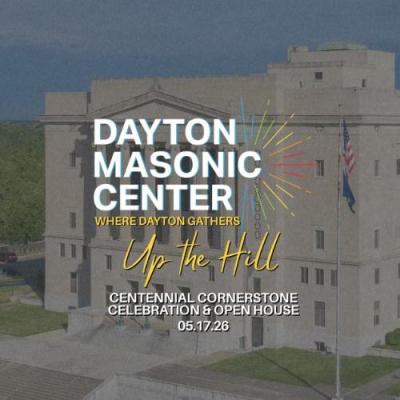 Dayton Masonic Center Centennial Cornerstone Celebration & Open House with Culture Works