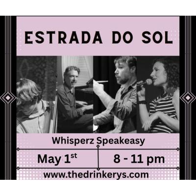 Live Music from Estrada do Sol at Whisperz Speakeasy