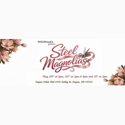 INNOVAtheatre presents STEEL MAGNOLIAS