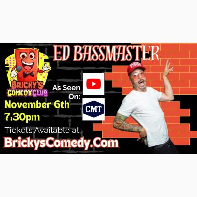 Ed Bassmaster @ Bricky's Comedy Club